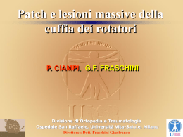 Patch e lesioni massive della cuffia dei rotatori Pietro Ciampi
