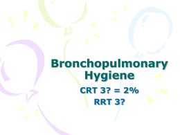 Bronchopulmonary Hygiene - Respiratory Therapy Files