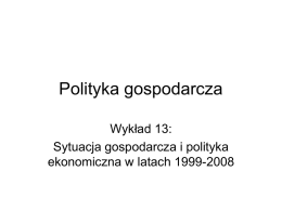 Polityka gospodarcza Ryszkiewicz wykład 12