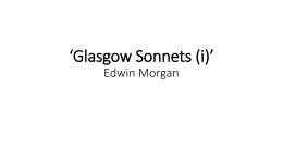 `Glasgow Sonnets (i)` Edwin Morgan