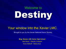 Destiny Tutorial - Xavier High School