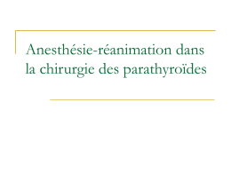 Anesthésie-réanimation dans la chirurgie des parathyroïdes