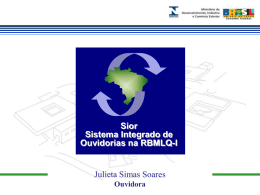 Sistema Integrado de Ouvidorias na RBMLQ-I - Julieta Simas