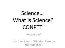 Criteria for Science CONPTT (con-ptt) Use the slides to fill in the