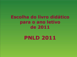 Escolha do Livro - PNLD 2011 - 1º Bloco"