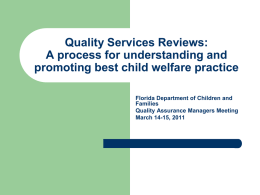 Quality Services Reviews - Florida`s Center for Child Welfare