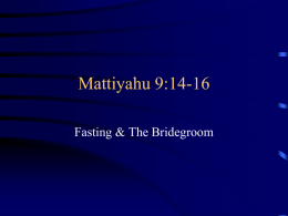 Matthew 9:14-15 Fasting and The Bridegroom