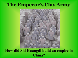 The Emperor`s Clay Army How did Shi Huangdi build an empire in