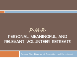 P.M.R. Personal, Meaningful, and Relevant Volunteer Retreats