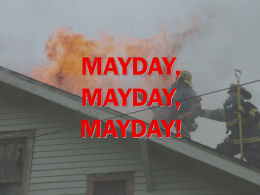 MAYDAY,MAYDAY,MAYDAY! - monroefiretraining.org