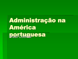 HISTÓRIA - PROF. FERNADO - Administração na América Portuguesa