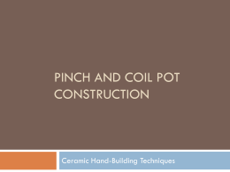 Pinch and Coil Pot Construction Powerpoint
