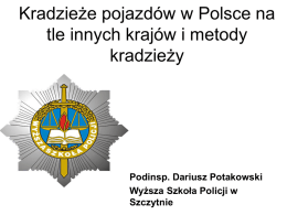 Podinsp. Dariusz Potakowski Wyższa Szkoła Policji w Szczytnie