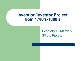 Invention/Inventor Project from 1700`s-1800`s