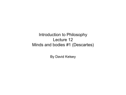 Philosophy 100 Lecture 12 Minds and bodies