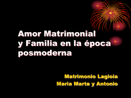Amor Matrimonial y Familia en la época posmoderna