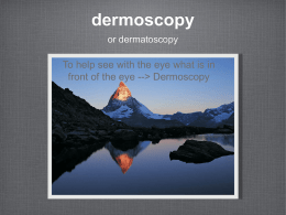 dermoscopy
