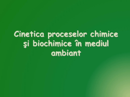 Cinetica proceselor chimice şi biochimice în mediul ambiant