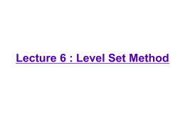 Level Set Method