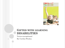 Gifted Students with Learning DisabilitiesTwice Exceptional