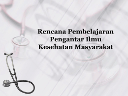 Pengentar Ilmu Kesehatan Masyarakat Pertemuan 1