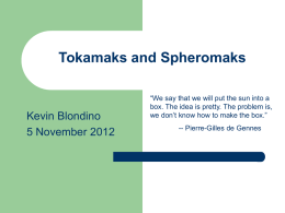Tokamaks and Spheromaks .