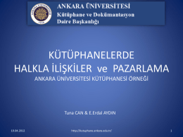 Kütüphanelerde Halkla İlişkiler ve Pazarlama: Ankara Üniversitesi