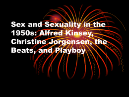 Sex and Sexuality in the 1950s: Alfred Kinsey, Christine Jorgensen