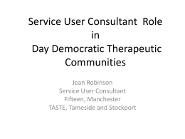 Developments in day therapeutic communities `Service User Role`