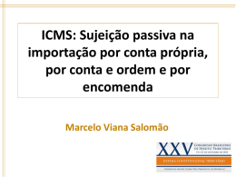 Marcelo Viana Salomão – ICMS: Sujeição passiva na