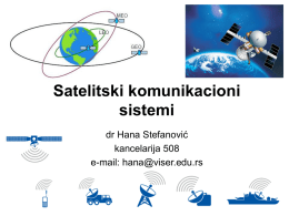 Сателитски комуникациони системи (др Хана Стефановић)