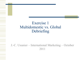 Exercise 1: Multidomestic vs Global