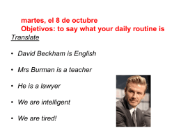 Objetivos: to say what you do at weekends. Use adverbs