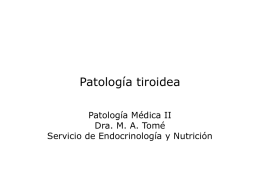 Patología tiroidea. Bocio. Hipotiroidismo. Tiroiditis (Dra. Tomé)