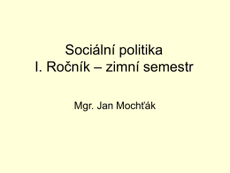 Sociální politika I. Ročník – zimní semestr