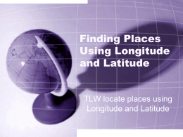 Lesson 5: Finding Places Using Longitude and Latitude