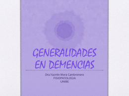 GENERALIDADES EN DEMENCIAS - Fisiopatología y Patología