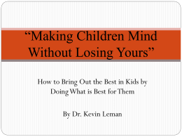 “Making Children Mind Without Losing Yours”
