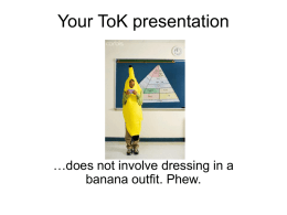 Your ToK presentation - Ms McCulloch`s classes