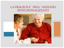 LA FRAGILITA` NELL`ANZIANO ISTITUZIONALIZZATO
