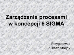 Six Sigma - Łukasz Strojny