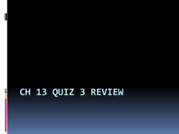 CH 13 quiz 3 review