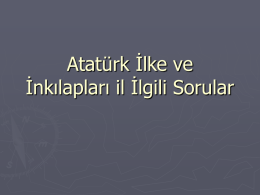 Atatürk İlke ve İnkılapları il İlgili Sorular