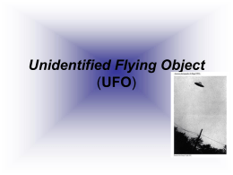 Unidentified Flying Object (UFO)