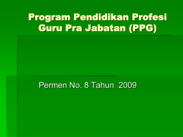 Program Pendidikan Profesi Guru Pra Jabatan (PPG)