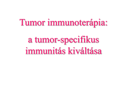 Tumor specifikus antigének - ELTE Szerves Kémiai Tanszék