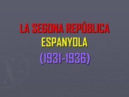 LA SEGONA REPÚBLICA ESPANYOLA (1931-1936)