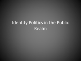 (see Appiah 2005, Gutmann 2003, Kymlicka 1995, Taylor 1994