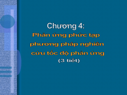 Chương 4 Phan ung phuc tap