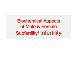 Biochem. Aspects of Male & Female Subfertility & Infertility